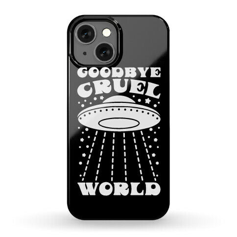 Goodbye Cruel World Phone Case